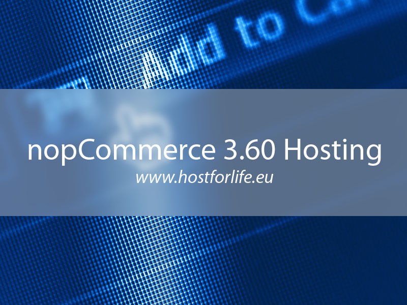 HostForLIFEASP.NET Launches nopCommerce 3.60 Hosting