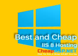 Best and Cheap IIS 8 Hosting Solutions That Are Reliable & Fast